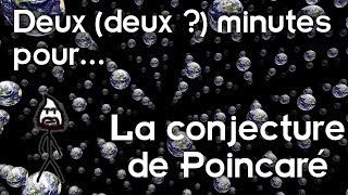 Deux deux minutes pour la conjecture de Poincaré [upl. by Sairacaz692]