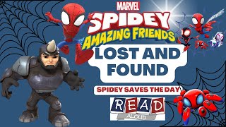 Lost and Found Read Aloud  Spidey amp His Amazing Friends [upl. by Nitnerb]