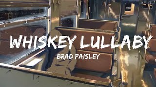 Brad Paisley  Whiskey Lullaby Lyrics ft Alison Krauss [upl. by Adnilema]