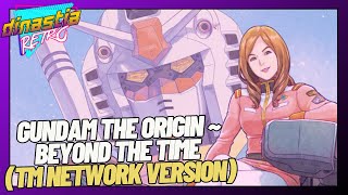 AMV GUNDAM THE ORIGIN  BEYOND THE TIME TM Network Version [upl. by Areek]