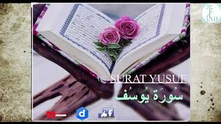 SURAT YUSUF Sura de quotYousefquot Corán Karim سُورَة يُوسُف القرآن الكريم [upl. by Aleahcim154]