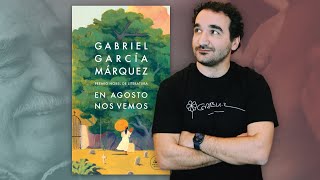 En agosto nos vemos de Gabriel García Márquez  RESEÑA [upl. by Nager]