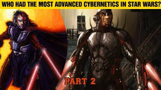 Who had the MOST ADVANCED Cybernetics in Star Wars Part 2  Lord Nyax [upl. by Ursas643]