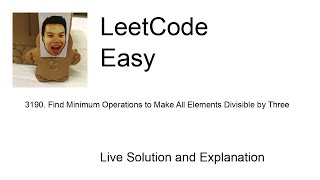 3190 Find Minimum Operations to Make All Elements Divisible by Three Leetcode Easy [upl. by Teresina404]