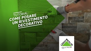 Tutorial come posare un rivestimento decorativo  Leroy Merlin [upl. by Morie845]