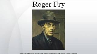 Roger Fry [upl. by Estus229]