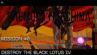 Daemon X Machina Mission 40  Destroy Black Lotus IV [upl. by Tihom238]