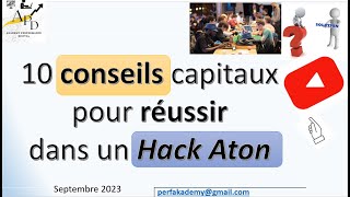 10 conseils capitaux pour réussir dans un HackAton [upl. by Esnohpla]