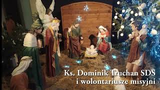 Ks Dominik Truchan SDS i wolontariusze misyjni o misjach 6012024  audio [upl. by Eniamor]