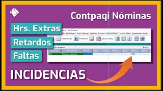 Captura de INCIDENCIAS en CONTPAQi® Nóminas  Faltas Injustificadas Retardos Horas Extra [upl. by Connors690]