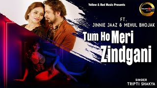 TUM HO MERI  Web Series Song  Jinnie Jaaz Mehul Bhojak  Tripti Shakya  New Official Video 2024 [upl. by Enirahtak]