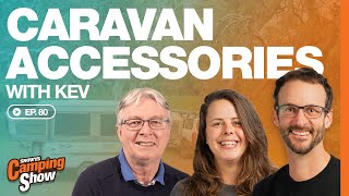 Ep 80  Caravan Accessories with Kevin [upl. by Karrie789]