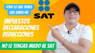 Todo lo que tienes que saber sobre el SAT  Impuestos Deducciones Declaraciones RFC ✅2023 [upl. by Burkley370]