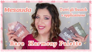 MESAUDA BARE HARMONY PALETTE  Tutti gli swatch e applicazione [upl. by Zales]