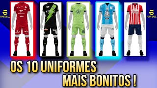 OS 10 UNIFORMES MAIS BONITOS do EFOOTBALL 2023 MOBILE [upl. by Venetia616]