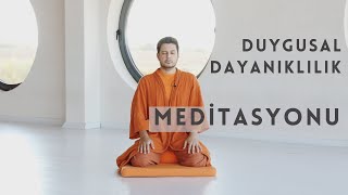 Duygusal Dayanıklılık İçin Meditasyon [upl. by Bathsheeb87]