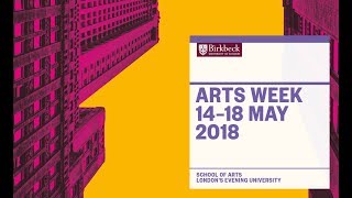 Birkbeck Arts Week 2018 taster [upl. by Damick289]