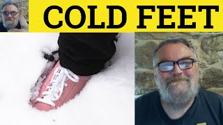 🔵 Cold Feet Meaning  Cold Feet Examples  Cold Feet Definition  Idioms  Get Cold Feet [upl. by Namia975]