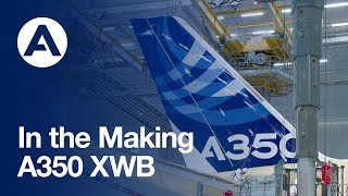 In the Making First Airbus A350 XWB [upl. by Kalk517]