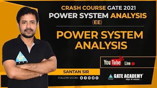 Power System Analysis  Free Crash Course for GATE 2021 by Santan Sir [upl. by Aryn259]