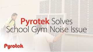 Pyrotek Solves School Gym Noise Issue with effective acoustic absorber panels [upl. by Gulgee]