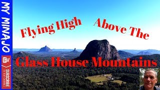 Flying high above the Glass House Mountains Queensland 2018 [upl. by Haymo124]