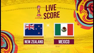 🔴LIVE SCORE  NEW ZEALAND VS MEXICO  FIFA World Cup U17 INDONESIA [upl. by Iuqcaj]