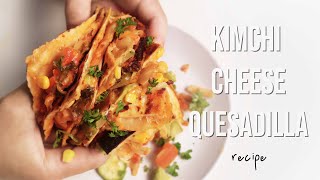 Kimcheese Kimchi  Cheese Quesadilla for an easy breakfast [upl. by Luhey]