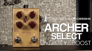 J Rockett Audio Designs Archer Select Overdrive Boost [upl. by Ferdinand806]