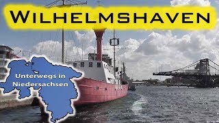 Wilhelmshaven  Unterwegs in Niedersachsen Folge 8 [upl. by Naletak455]