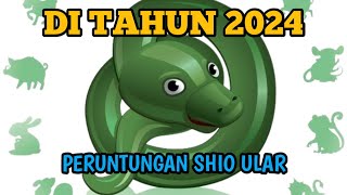 PERUNTUNGAN SHIO ULAR DI TAHUN 2024 [upl. by Acinnad]