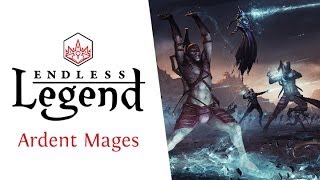 Endless Legend  Major Factions  The Ardent Mages [upl. by Leirbag829]