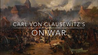 Carl von Clausewitz  On War  Important Lessons [upl. by Akemad659]