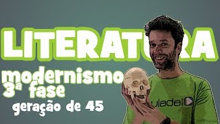 Literatura  Aula 17 Modernismo 3ª fase  Geração de 45 [upl. by Leasa807]