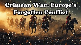 Crimean War historys forgotten conflict [upl. by Aznerol938]