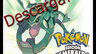 Como descargar Pokémon Esmeralda para PC RESUBIDO 2024 [upl. by Naasah]