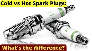 Cold vs Hot Spark Plugs  Whats the difference  Ignition amp Beyond [upl. by Tera]