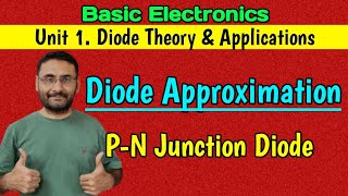 Diode Approximation Diode theory amp applications Basics Electronics BEBtech 1st year [upl. by Revlis511]