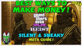 Best Ways To Make Money In GTA Online Casino Heist Silent amp Sneaky META Guide [upl. by Ytisahcal565]