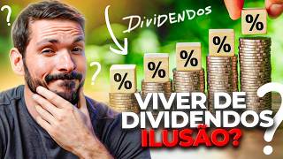 VIVER DE DIVIDENDOS COM AÇÕES É MENTIRA  Como funcionam os dividendos na Bolsa de Valores [upl. by Garreth825]