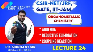 OMC Lec 24 Type of Addenda Reductive Elimination Coupling Reaction CSIRNETJRF GATE IITJAM [upl. by Wildon201]