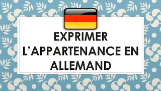 Exprimer lappartenance en allemand les déterminants possessifs le génitif saxon et von [upl. by Nader951]