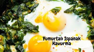 Yumurtalı Ispanak Kavurması [upl. by Ydieh]