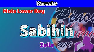 Sabihin by Zelle Karaoke  Male Lower Key [upl. by Ueik]