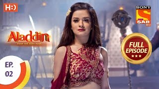 Aladdin  Ep 2  Full Episode  22nd August 2018 [upl. by Aelber628]