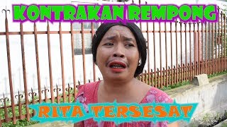 RITA TERSESAT  KONTRAKAN REMPONG EPISODE 101 [upl. by Sacha282]