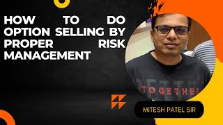 Latest Video  How To Do Option Selling By Proper Risk Management by quot Mitesh Patel quot [upl. by Claybourne831]