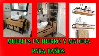 IDEAS DE MUEBLES EN HIERRO Y MADERA PARA BAÑOS 💖💖 TENDENCIAS 2023 💖💖DECORA TU HOGAR💖 [upl. by Niltak]