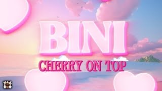 Cherry On Top  BINI Lyrics [upl. by Nuy863]