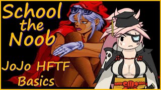 School the Noob  Learning the Basics of JoJo HFTF [upl. by Notaek]